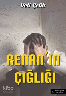  Renanın Çığlığı | Renanın Çığlığı | Veli Çelik | İkinci Adam Yayınları | 9786051289298 
