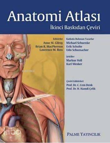  Anatomi Atlası | Anatomi Atlası | Anne M Gilroy | Brian R MacPherson | Lawrence M Ross | Anne M GilroyBrian R MacPhersonLawrence M Ross | C Cem DenkH Hamdi Çelik | Palme Yayınevi | 9786053551942 