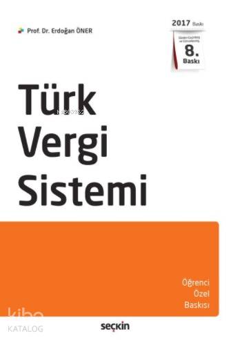  Türk Vergi Sistemi | Türk Vergi Sistemi | Erdoğan Öner | Seçkin Yayıncılık | 9789750243783 