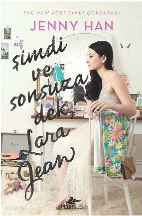  Şimdi ve Sonsuza Dek Lara Jean (Ciltli) | Jenny Han | Pegasus Yayıncılık | 9786052994894 | 