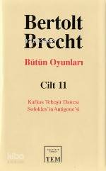  Bütün Oyunları 11 Kafkas Tebeşir Dairesi Sofoklesin Antigonesi | Bertolt Brecht | Yılmaz Onay Ahmet Cemal | Mitos Boyut Yayınları | 9789758106332 | 