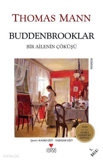  Buddenbrooklar Bir Ailenin Çöküşü | Thomas Mann | Kasım EğitYadigar Eğit | Can Yayınları | 9789750702778 | 