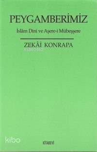 Peygamberimiz; İslâm Dini ve Aşere-i Mübeşşere