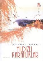  Yıldızlı Karanlıklar | Mehmet Akar | Timaş Yayınları | 9799753627039 | 