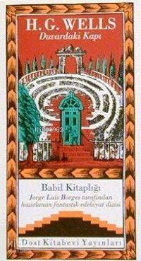  Duvardaki Kapı | Duvardaki Kapı | Herbert George Wells | Mukadder Yaycıoğlu Ülker Erzurumluoğlu | Dost Kitabevi | 9757501506005 