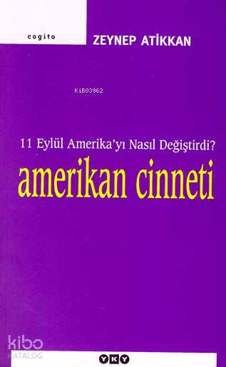  Amerikan Cinneti 11 Eylül Amerikayı Nasıl Değiştiridi | Amerikan Cinneti 11 Eylül Amerikayı Nasıl Değiştiridi | Zeynep Atikkan | KapakNahide Dikel | Yapı Kredi Yayınları ( YKY ) | 9789750811296 