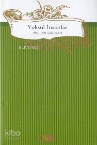  Yoksul İnsanlar | William Saroyan | Memet Fuat | Adam Yayınları | 9789754187687 | 