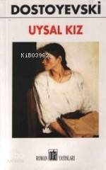  Uysal Kız | Fyodor Mihayloviç Dostoyevski | Tuncay Türk | Oda Yayınları | 9789753853545 | 