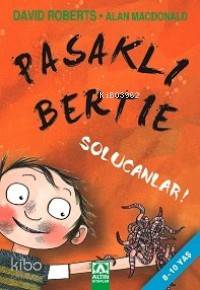  Pasaklı Bertie Solucanlar | David Roberts | Alan Macdonald | David RobertsAlan Macdonald | Oya Alpar | Altın Kitaplar | 9789752109049 | 
