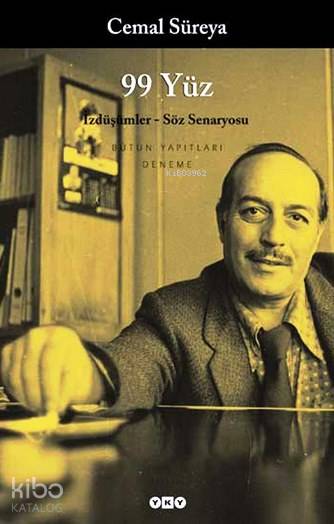  99 Yüz İzdüşümler Söz Senaryosu | Cemal Süreya | Yapı Kredi Yayınları ( YKY ) | 9789750808579 | 