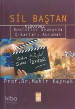  Sil Baştan Devletler Oyununda Çıkarları Korunmak | Mahir Kaynak | Timaş Yayınları | 9789753626804 | 