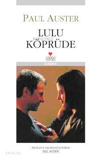  Lulu Köprüde | Paul Auster | Can Yayınları | 9789750710582 | 