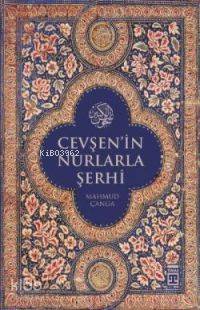  Cevşenin Nurlarla Şerhi | Mahmut Çanga | Timaş Yayınları | 9786051141831 | 