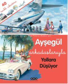  Ayşegül Arkadaşlarıyla Yollara Düşüyor (Çıkartmalı) | Ayşegül Arkadaşlarıyla Yollara Düşüyor (Çıkartmalı) | Gilbert Delahaye | Marcel Marlier | Gilbert DelahayeMarcel Marlier | Füsun Önen Pinard | Yapı Kredi Yayınları ( YKY ) | 9789750820144 