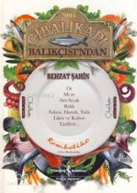  Cibalikapı Balıkçısından | Cibalikapı Balıkçısından | Behzat Şahin | Türkiye İş Bankası Kültür Yayınları | 9786053604907 