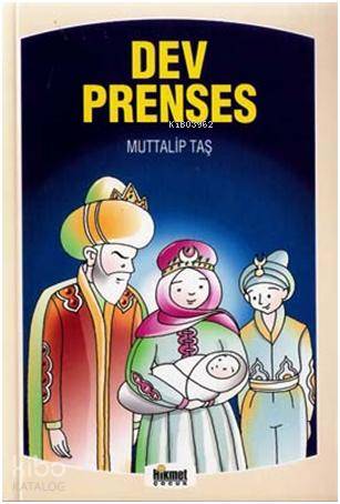  Dev Prenses & Masal Sandığı | Dev Prenses & Masal Sandığı | Muttalip Taş | Hikmet Neşriyat | 9789752901667 