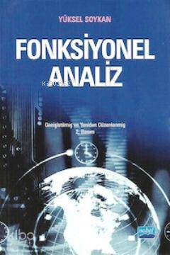  Fonksiyonel Analiz | Yüksel Soykan | Nobel Akademik Yayıncılık | 9786051332000 | 