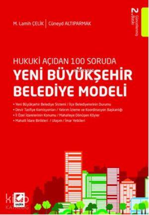  Yeni Büyükşehir Belediye Modeli | Yeni Büyükşehir Belediye Modeli | M Lamih Çelik | Cüneyd Altıparmak | M Lamih ÇelikCüneyd Altıparmak | Seçkin Yayıncılık | 9789750226410 