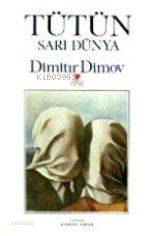  Tütün | Dimitri Dimov | Burhan Arpad | Can Yayınları | 9789755102443 | 