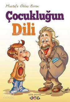  Çocukluğun Dili | Çocukluğun Dili | Mustafa Ökkeş Evren | Nar Yayınları | 9786053702214 