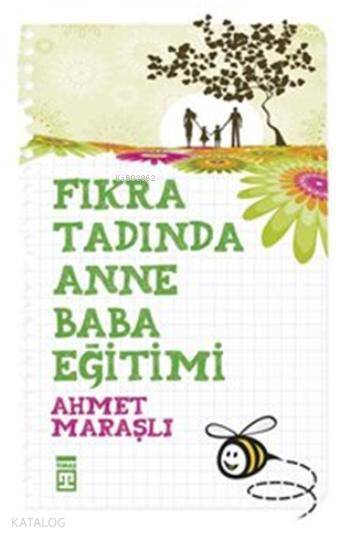  Fıkra Tadında Anne Baba Eğitimi | Ahmet Maraşlı | Timaş Yayınları | 9786050816525 | 