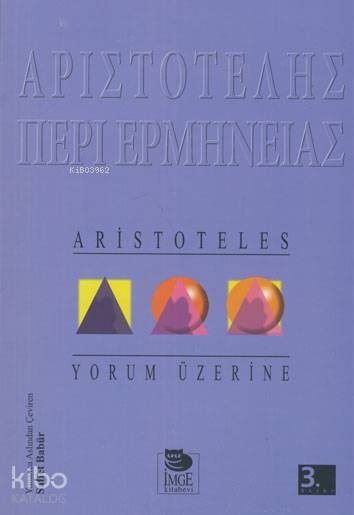  Yorum Üzerine | Aristoteles (Aristo) | Saffet Babür | İmge Kitabevi Yayınları | 9789755331263 | 