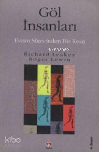  Göl İnsanları | Richard Leakey Roger Lewin | Füsun Baytok | Tübitak | 9789754030860 | 