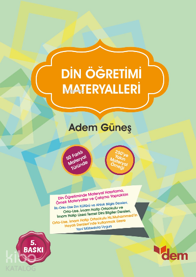  Din Öğretimi Materyalleri | Din Öğretimi Materyalleri | Nuray Yüksel | Adem Güneş (İlahiyatçı) | Dem Yayınları | 9786054036622 