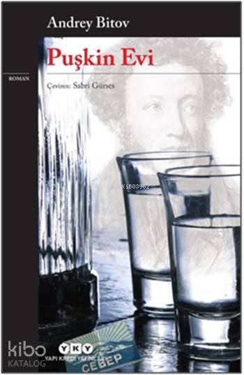  Puşkin Evi | Sabri Gürses | Andrey Bitov | Yapı Kredi Yayınları ( YKY ) | 9789750832598 | 