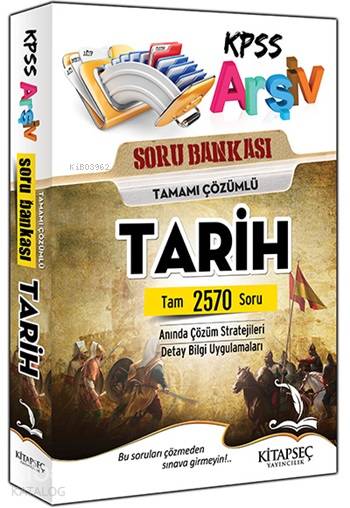 KPSS Arşiv Tarih Tamamı Çözümlü Soru Bankası 2570 Soru