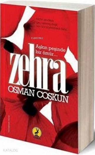  Zehra Aşkın Peşinde Bir Ömür | Zehra Aşkın Peşinde Bir Ömür | Osman Coşkun | Cengizhan Akkan | Ceren Yayıncılık ve Kitabevi | 9786055553968 