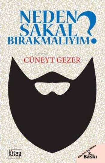  Neden Sakal Bırakmalıyım | Cüneyt Gezer | Kitap Dünyası | 9786053512011 | 