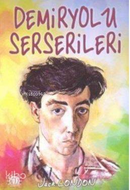  Demiryolu Serserileri | Jack London | İlker Şentürklü | Yason Yayınları | 9786059197878 | 