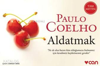  Aldatmak | Paulo Coelho | Emrah İmre | Can Yayınları | 9789750730535 | 