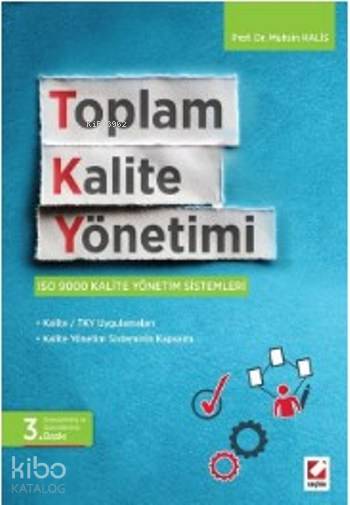 Toplam Kalite Yönetimi | Toplam Kalite Yönetimi | Muhsin Halis | Seçkin Yayıncılık | 9789750238024 
