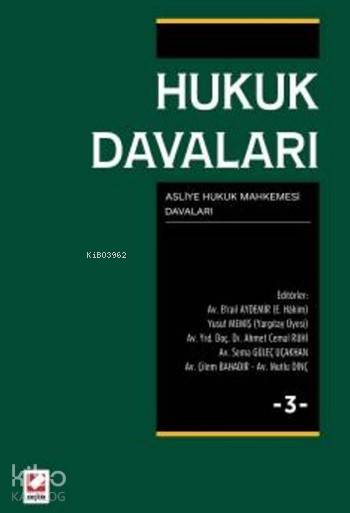  Hukuk Davaları Cilt 3 (Ciltli) Asliye Hukuk Mahkemesi Davaları | Mutlu Dinç | Çilem Bahadır | Emel Badur | Cansu Canpolat | Emel BadurÇilem BahadırCansu CanpolatMutlu Dinç | Seçkin Yayıncılık | 9789750237331 | 