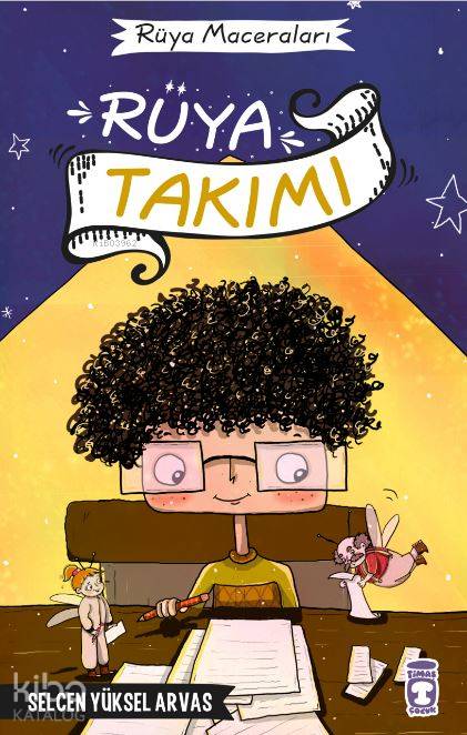  Rüya Takımı | Selcen Yüksel Arvas | Timaş Çocuk | 9786050825671 | 