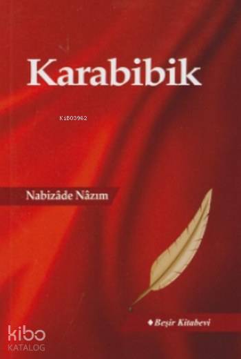  Karabibik | Karabibik | Nabizade Nazım | Beşir Kitabevi | 9786059081320 