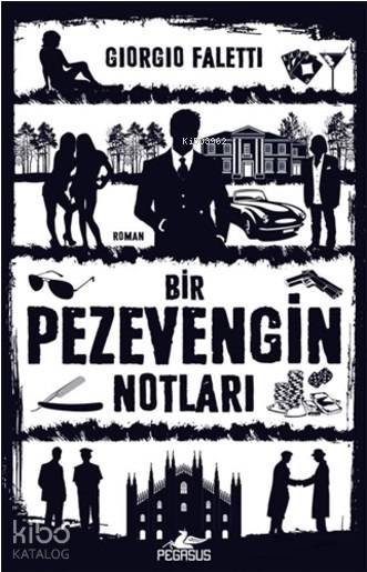  Bir Pezevengin Notları | Giorgio Faletti | Barış Sever | Yusuf Tan | Yunus Bora Ülke | Pegasus Yayıncılık | 9786053438021 | 