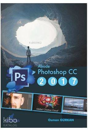  Adobe Photoshop CC 2017 | Osman Gürkan | Nirvana Yayınları | 9786059685047 | 