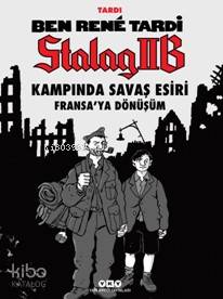  Ben Rene Tardi Stalag IIB Kampında Savaş Esiri | Korkut Erdur | Goncagül Erdoğdu | Tardi | Yapı Kredi Yayınları ( YKY ) | 9789750841415 | 