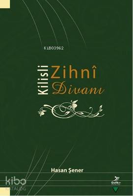  Kilisli Zihni Divanı | Kilisli Zihni Divanı | Hasan Engin Şener | Grafiker Yayınları | 9786054692613 