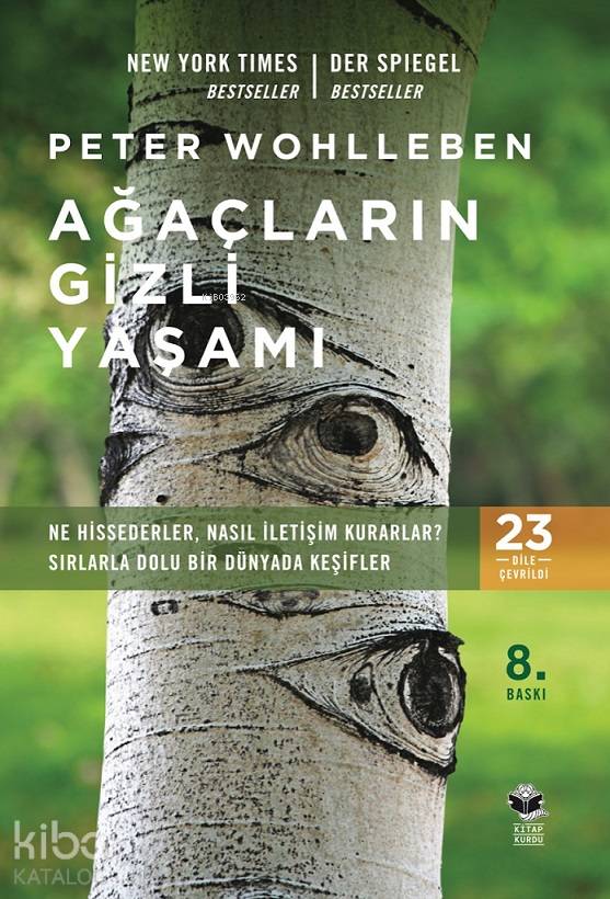  Ağaçların Gizli Yaşamı Ne Hissederler Nasıl İletişim Kurarlar Sırlarla Dolu Bir Dünyada Keşifler | Ali Sinan Çulhaoğlu | Faruk Özcan | Peter Wohlleben | Kitap Kurdu | 9786056636325 | 