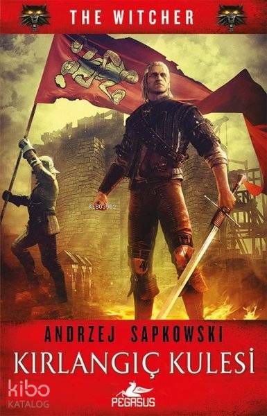  Kırlangıç Kulesi The Witcher Serisi 6 | Regaip Minareci | Kemal Küçükgedik | Meral Gök | Andrzej Sapkowski | Pegasus Yayıncılık | 9786052997260 | 