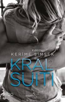  Kral Süiti 2 | Kerime Şimşek | Ayşen Bozkuş | Yusuf Korkut | Müptela Yayınevi | 9786052006948 | 