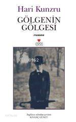  Gölgenin Gölgesi | Hari Kunzru | Kıvanç Güney | Can Yayınları | 9789750704178 | 