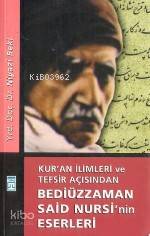  Bediüzzaman Said Nursinin Eserleri | Niyazi Beki | Timaş Yayınları | 9799753624243 | 