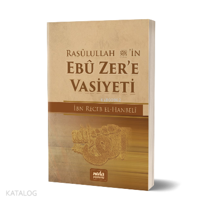  Rasulullah (Sav)in Ebu Zere Vasiyeti | Rasulullah (Sav)in Ebu Zere Vasiyeti | İbn Receb El Hanbeli | Neda Yayınları | 9786058001442 