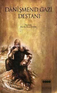  Danişmend Gazi Destanı | Necati Demir | Hece Yayınları | 9789758988709 | 
