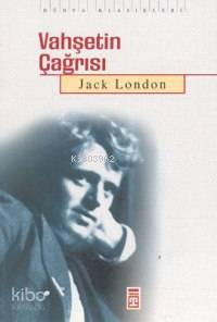  Vahşetin Çağrısı | Jack London | Cem Küçük | Timaş Yayınları | 9799753628722 | 